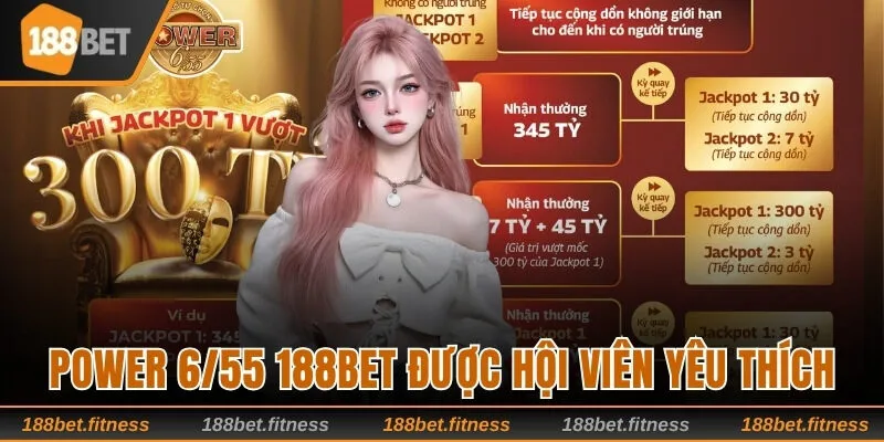 Power 6/55 188bet được hội viên yêu thích